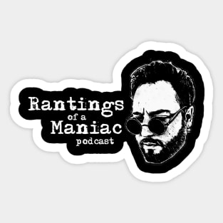 Rantings of a Maniac Podcast Sticker